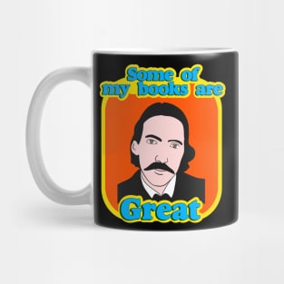 Robert Louis Stevenson - Some Of My Books Are Great Mug